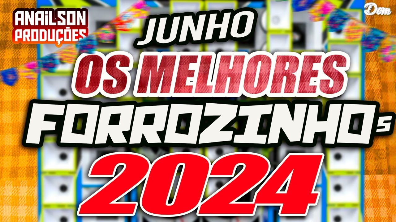 CD FORROZINHO 2024 SÓ AS MELHORES • ANAILSON PRODUÇÕES