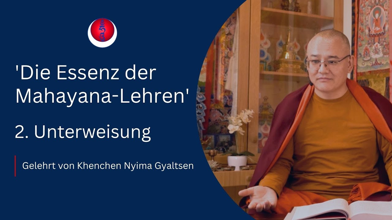 Die Essenz der Mahayana-Lehren – 02. Unterweisung