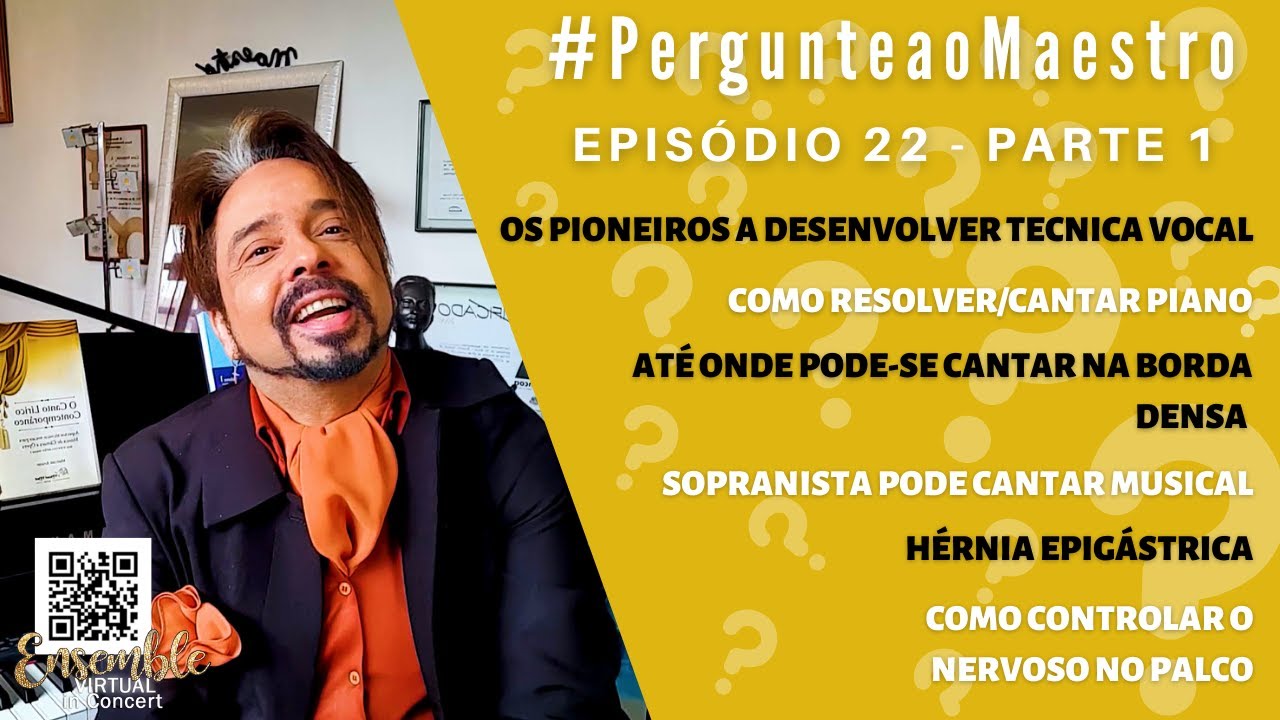 EP22 #PergunteaoMaestro - PT1: Pioneiros da Tecnica Vocal, Cantar Piano, Limite da Borda Densa e +!