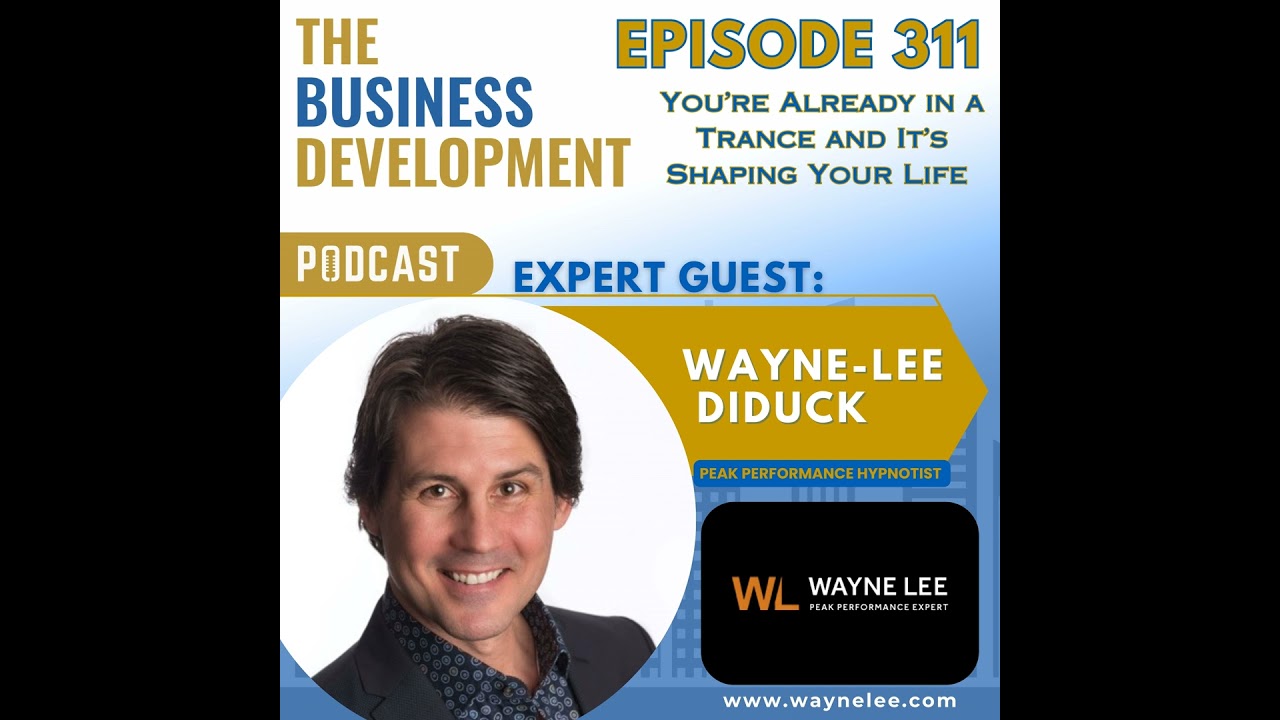 You’re Already in a Trance and It’s Shaping Your Life with Wayne Lee