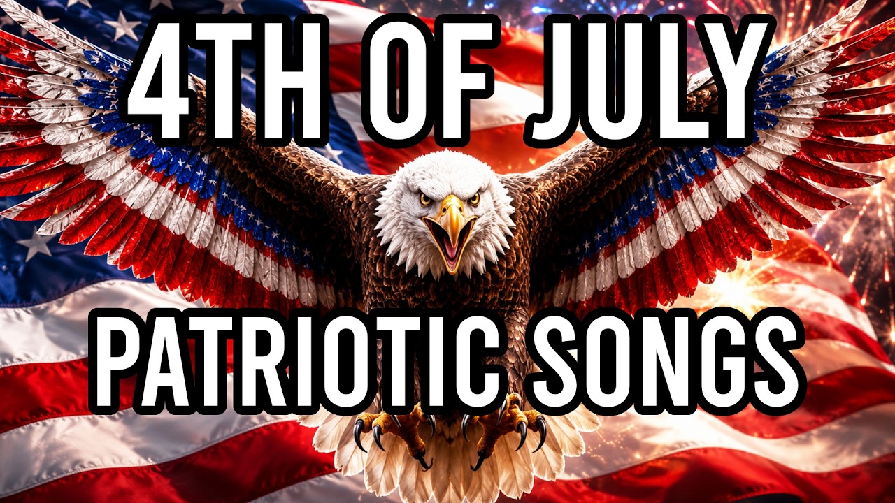 4th of July Songs Playlist 🇺🇸 American Patriotic Music #4thofjuly2026
