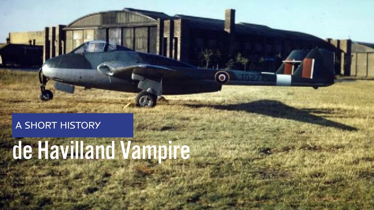 De Havilland Vampire -  A Short History