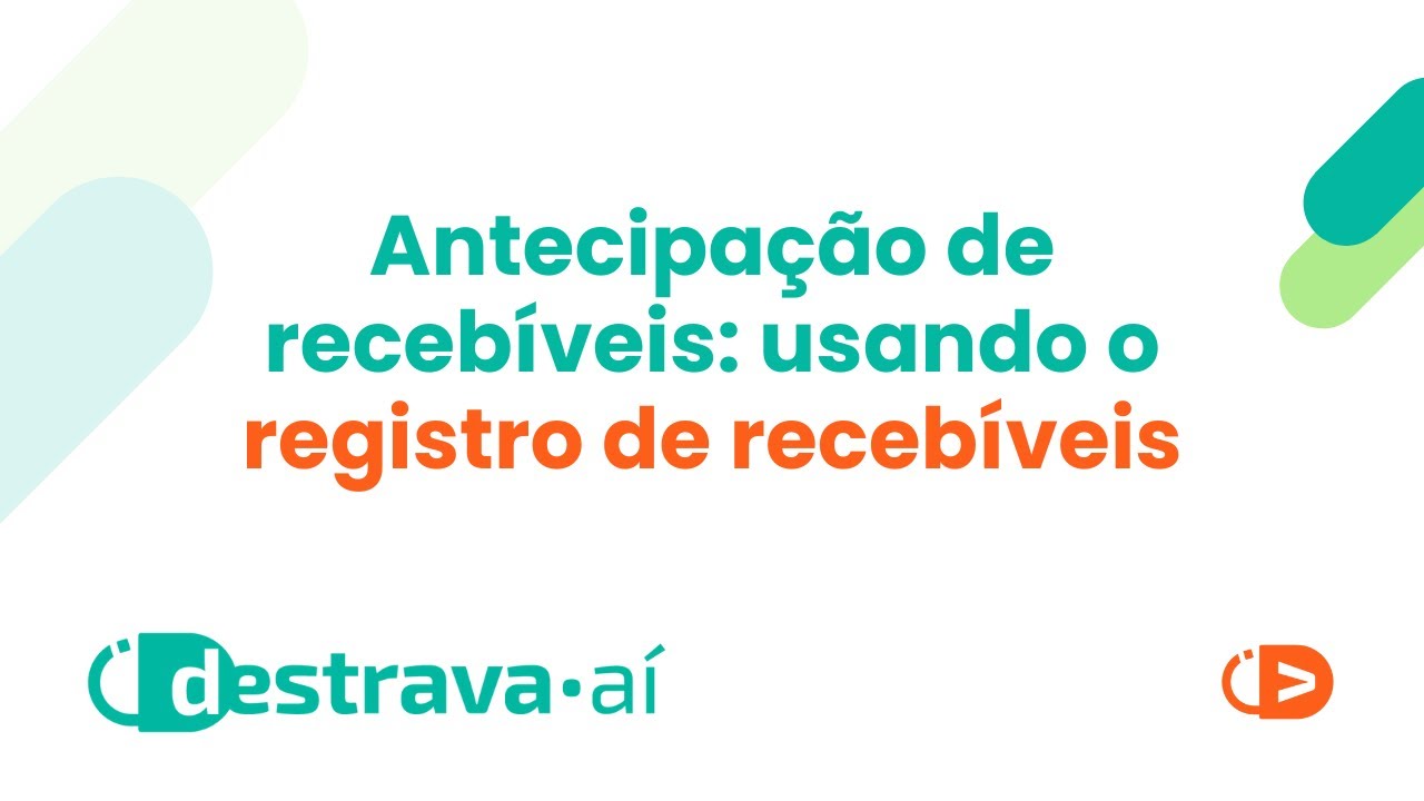 Antecipa&ccedil;&atilde;o de receb&iacute;veis usando o registro de receb&iacute;veis. Quais os tipos e como funcionam?