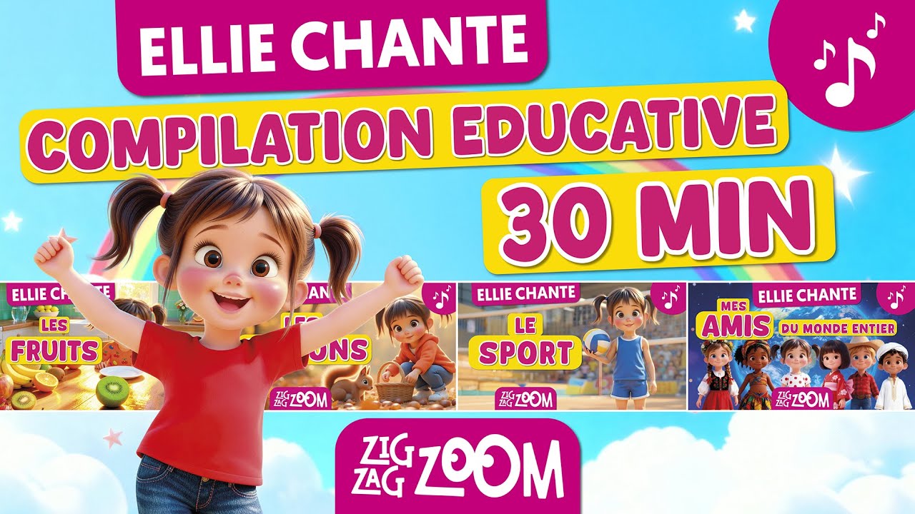 Ellie chante 🎶 – 30 minutes de chansons éducatives pour enfants
