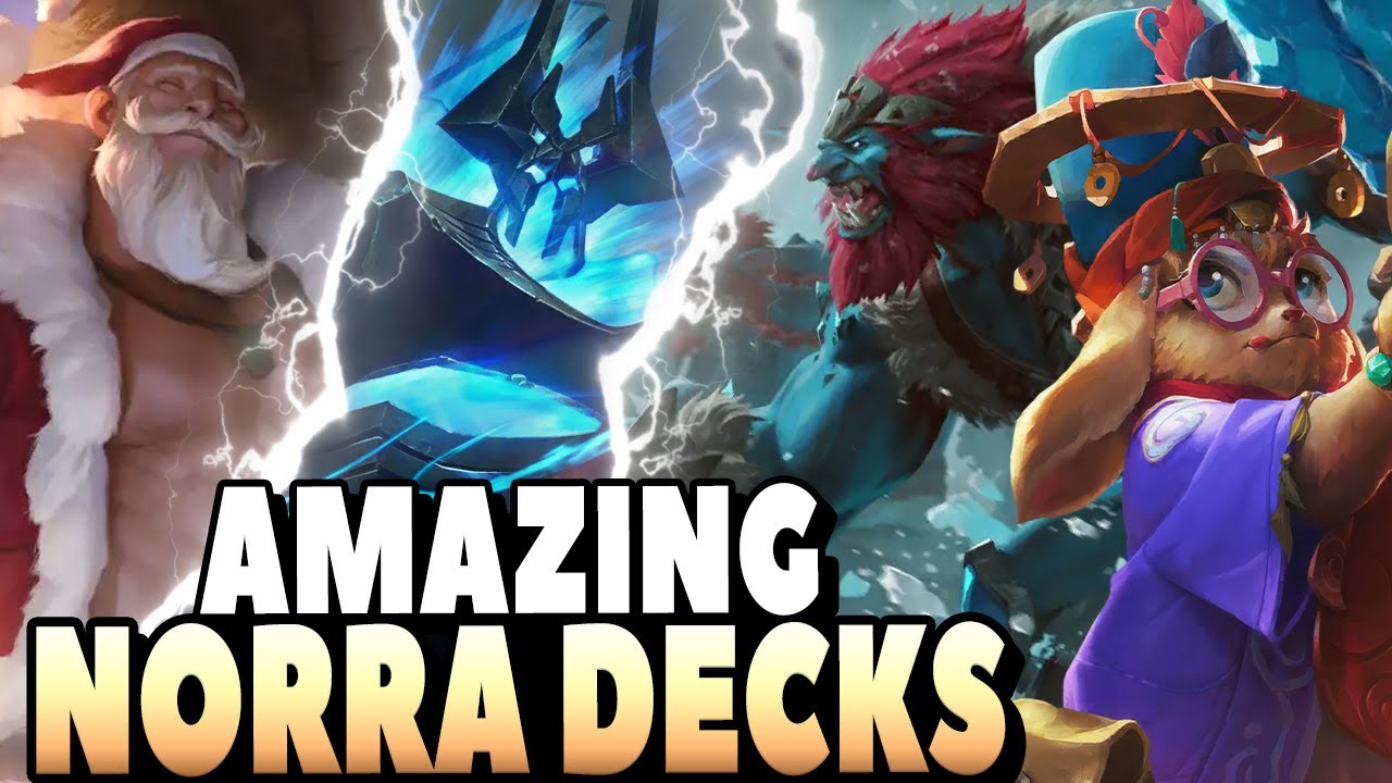 3 Amazing Norra Decks - Legends of Runeterra