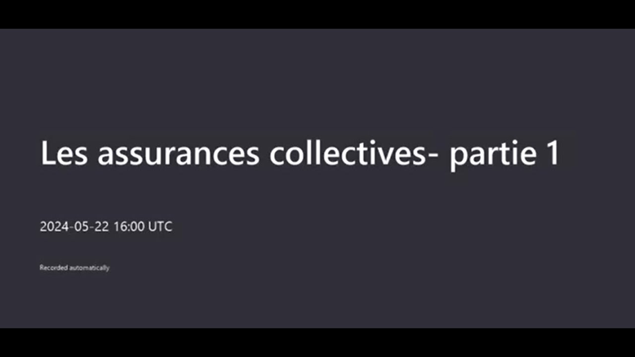 Conférence SPGQ - Assurances collectives - Partie 1 (22 mai 2024)