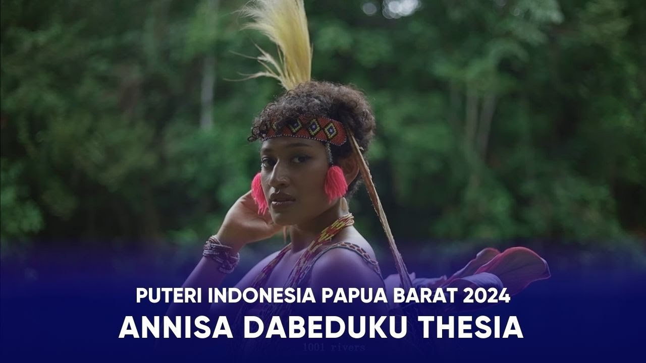 Video Profile Puteri Indonesia Papua Barat 2024 - Annisa Dabeduku Thesia