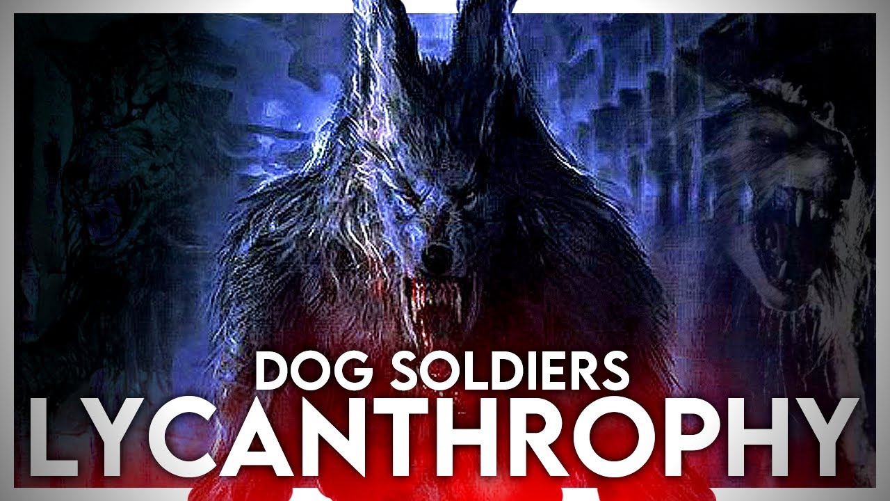 Lycanthropy Werewolves from Dog Soldiers Explained | Discussion of Silver susceptibility and Lore