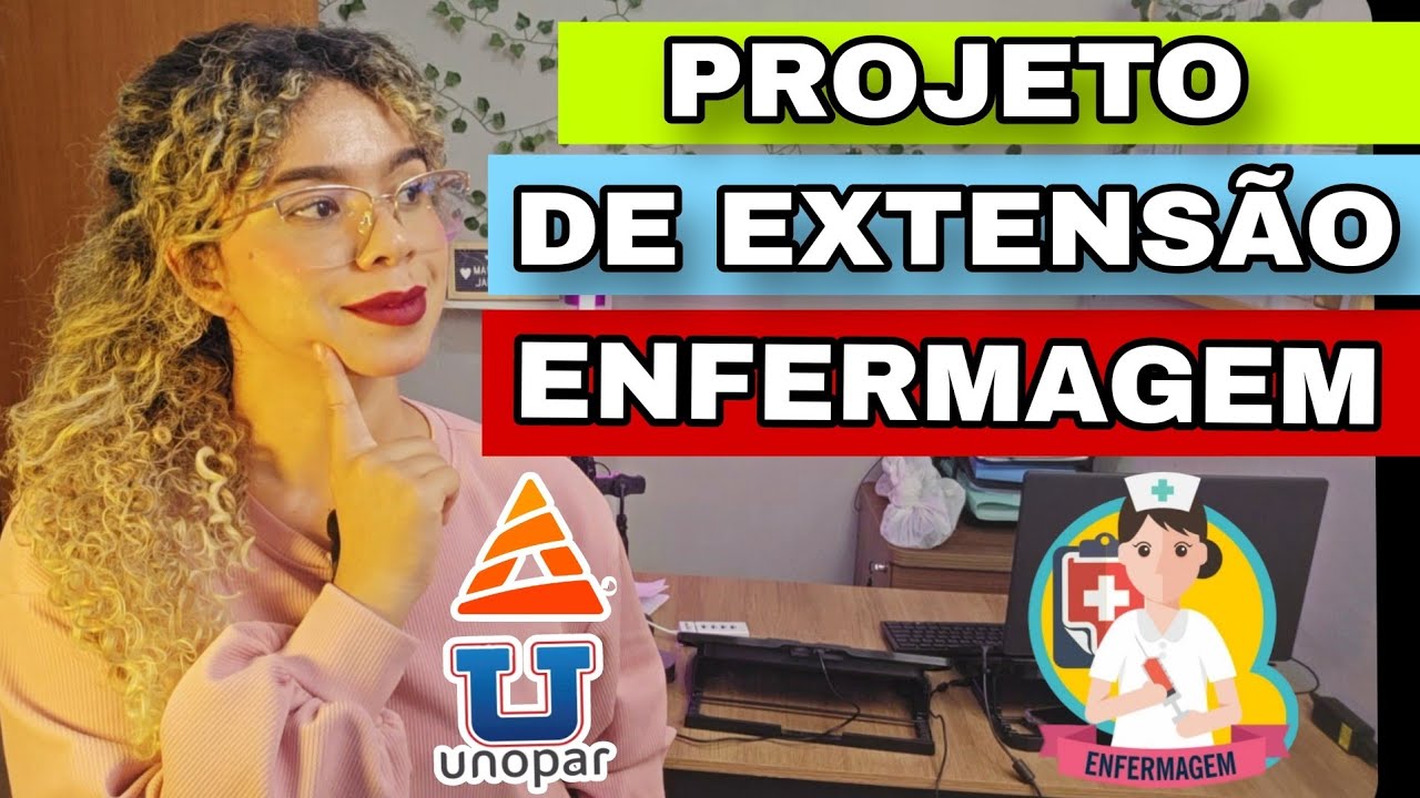 PROJETO DE EXTENSÃO DE ENFERMAGEM - #unopar #anhanguera #projetodeextensão #enfermagem #ead  #fyp