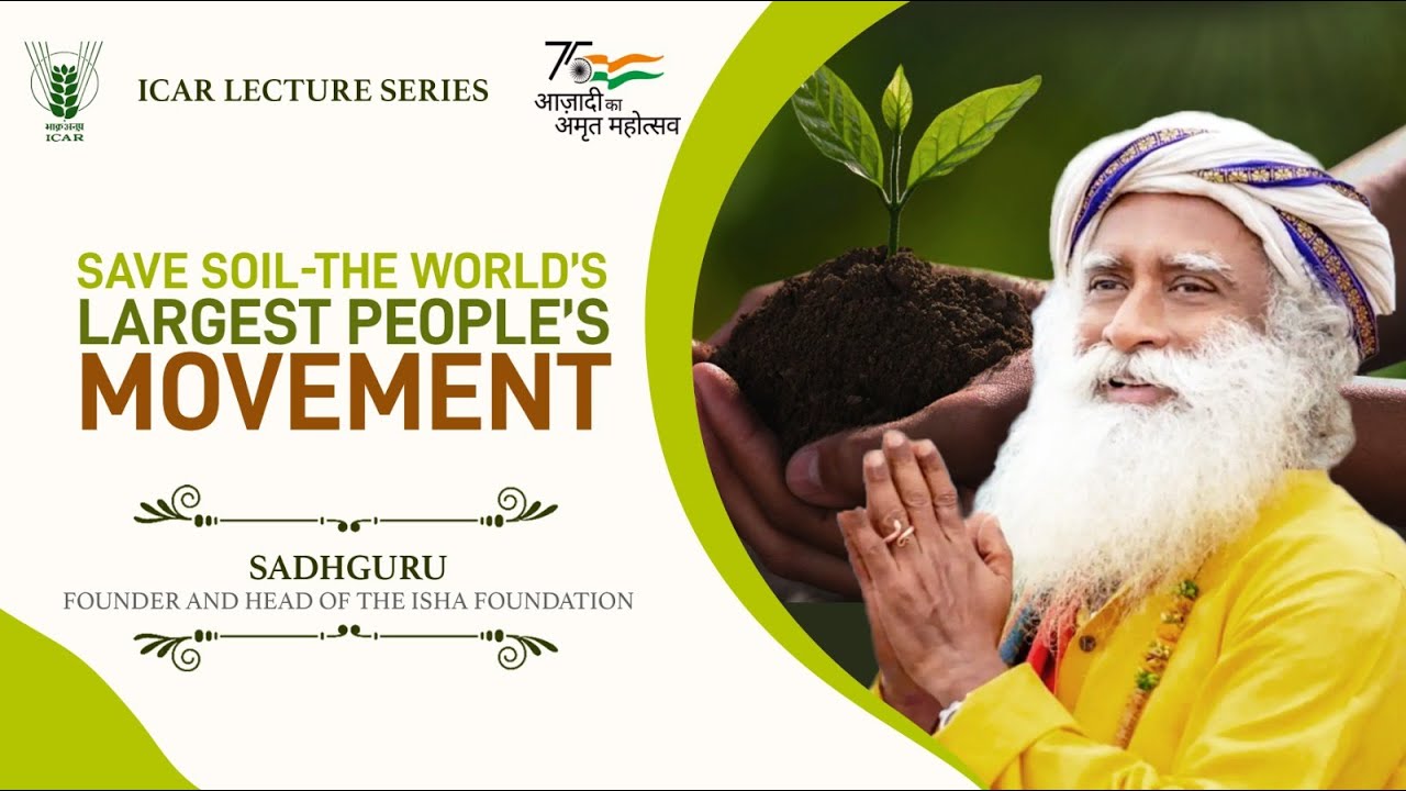 Save Soil - The World's Largest People's Movement By Sadhguru