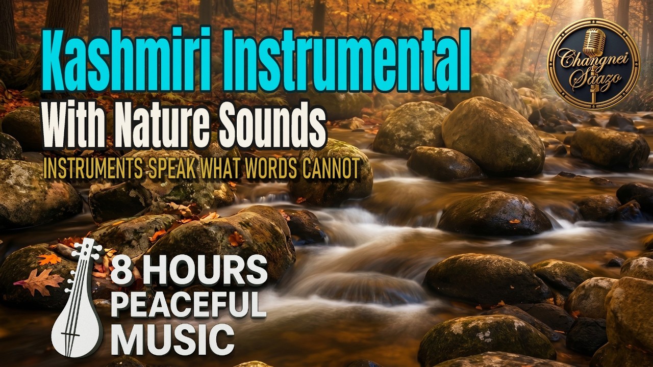 Kashmiri Instrumental with Nature Sounds | Changnei Saazo