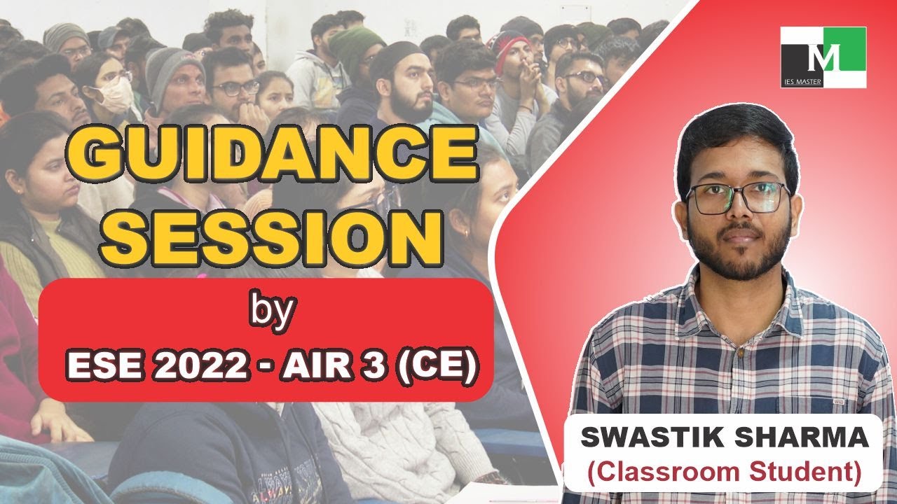 Guidance session by Swastik Sharma AIR-3 (CE) ESE 2022