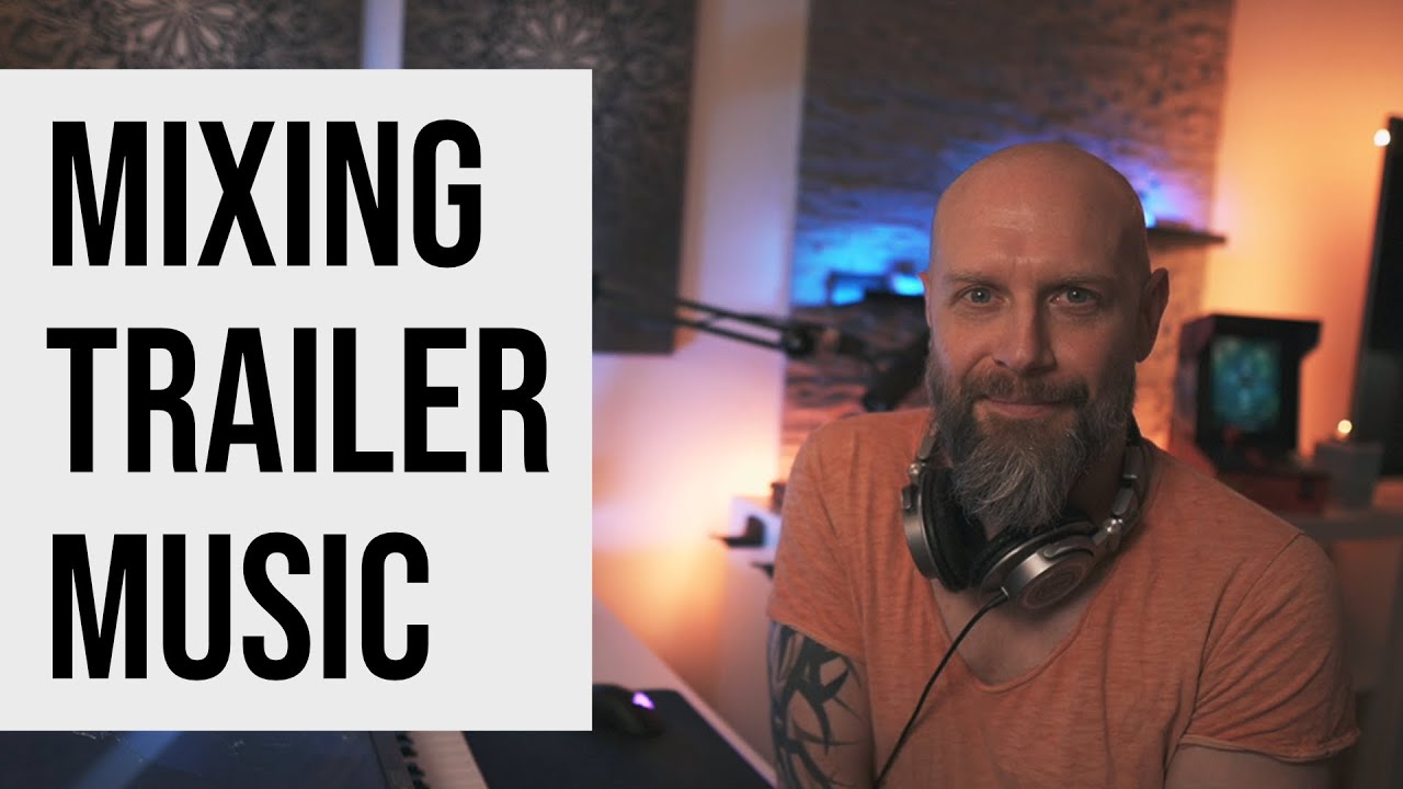 Mixing trailer music | Two Steps From Hell | Chaos Theory | When Light Gets In