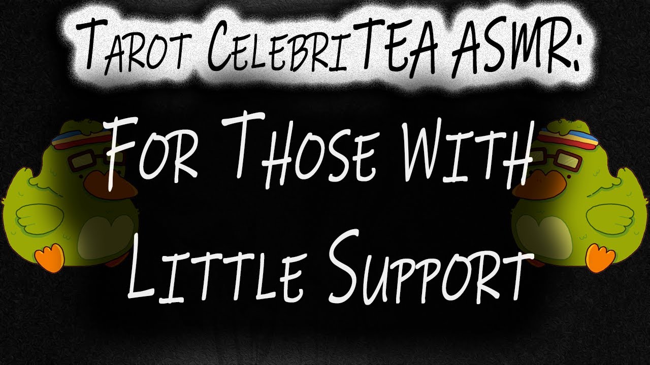 Tarot CelebriTEA ASMR - For Those With Little Support From Others