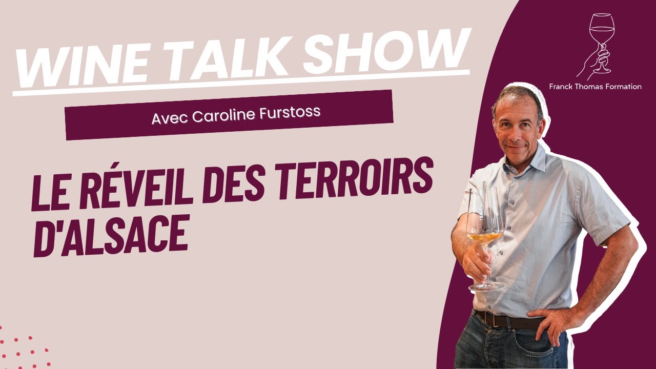 Wine Talk Show - Le réveil des terroirs d'Alsace avec Caroline Furstoss