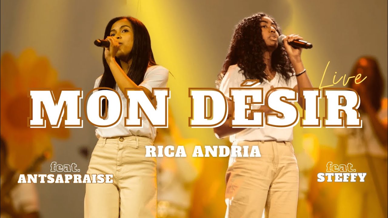 Mon Désir (Live) - Rica Andria feat AntsaPraise & Steffy
