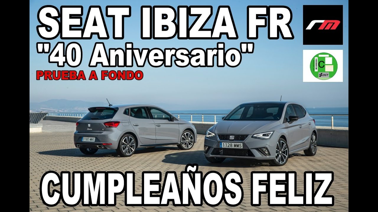 SEAT IBIZA FR 40 Aniversario | ICE SEGMENTO B | UTILITARIO | PRUEBA A FONDO | revistadelmotor.es