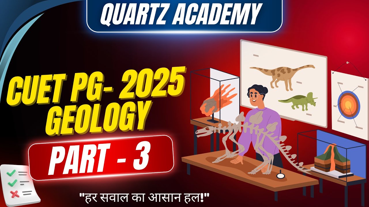 CUET PG - 2025 Geology Complete Solution | Part 3
