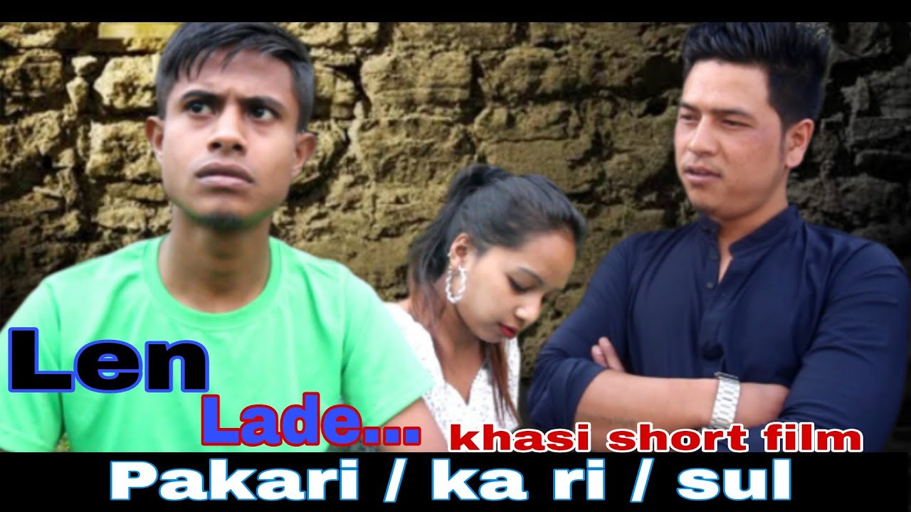 Len lade || sad love story || khasi short film
