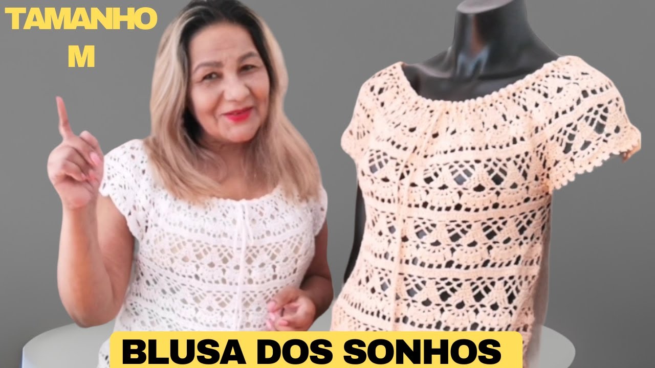 BLUSA DOS SONHOS EM CROCHÊ TAMANHO M LINDA FÁCIL MARAVILHOSA ECONÔMICA E ELEGANTE