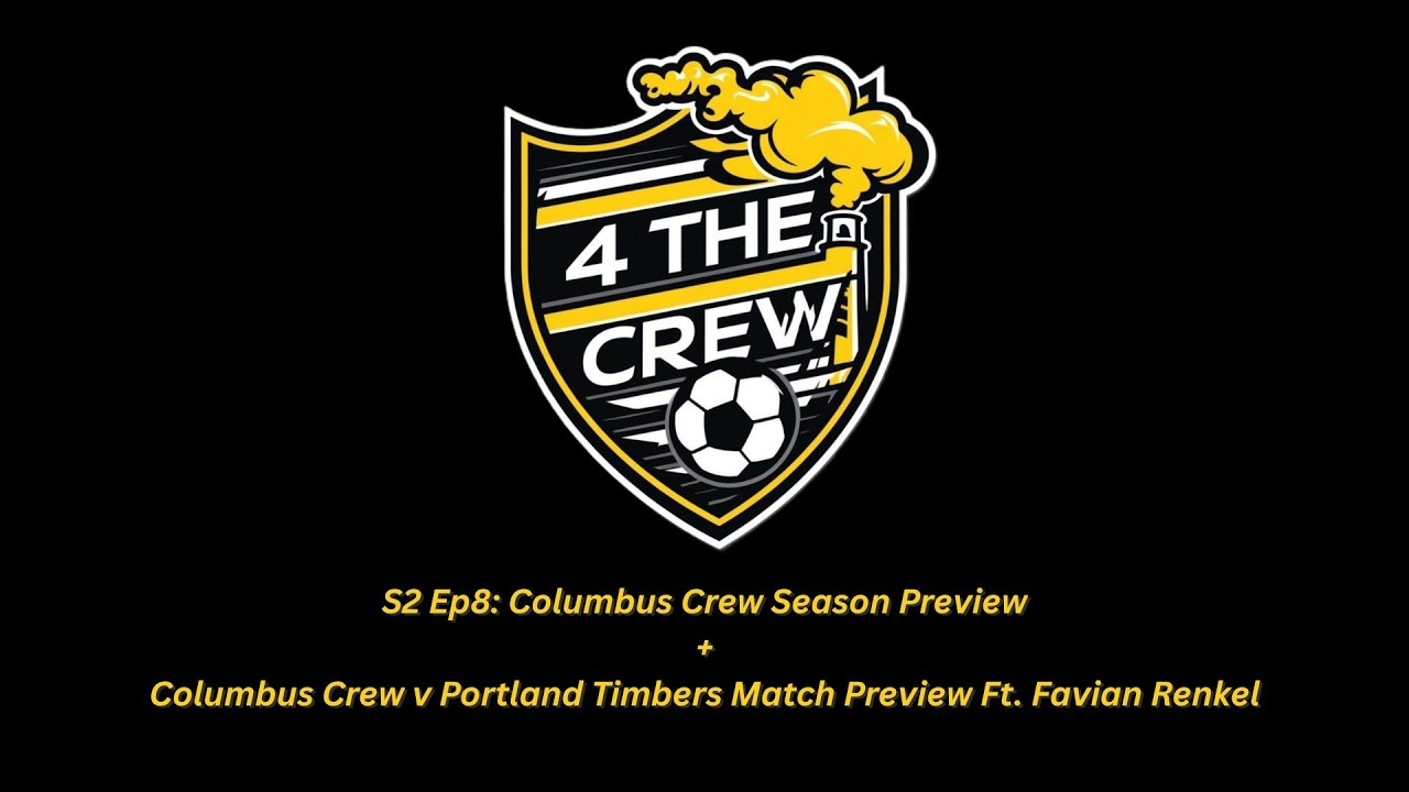 MLS - Columbus Crew Season Preview + Columbus v Portland Timbers Preview ft. Favian Renkel