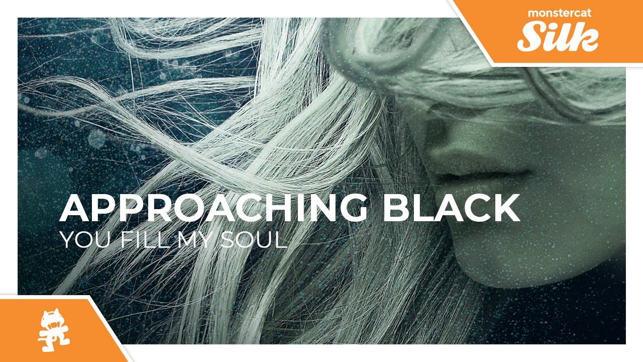 Approaching Black - You Fill My Soul [Monstercat Release]