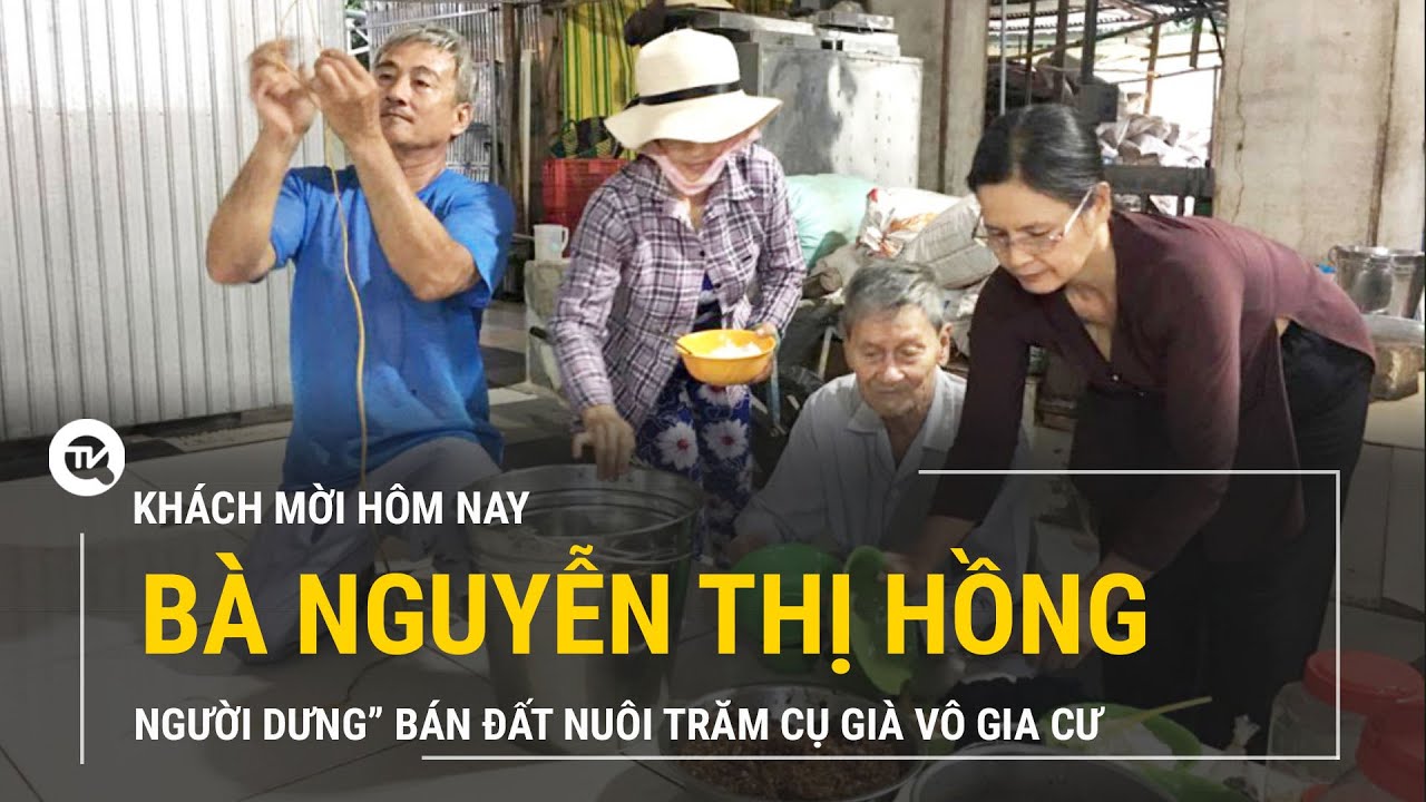 Bà Nguyễn Thị Hồng – “Người dưng” bán đất nuôi trăm cụ già vô gia cư | Truyền hình Quốc Hội Việt Nam