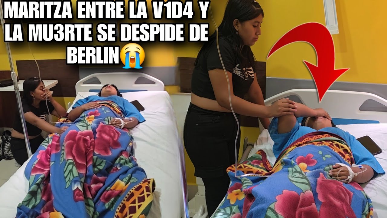 MARITZA Llorando Se Despide De BERLIN😭Ya No Aguanta Mas‼️Nunca Imaginamos Esta Terribl3 Tr4gedia😱