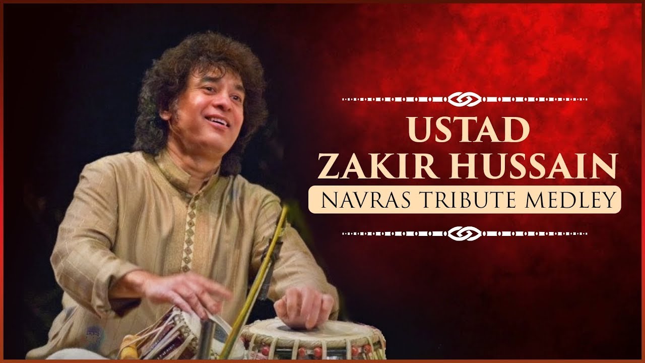 Ustad Zakir Hussain | Navras Tribute Medley | Best of ​Ustad Zakir Hussain | Hindustani Classical
