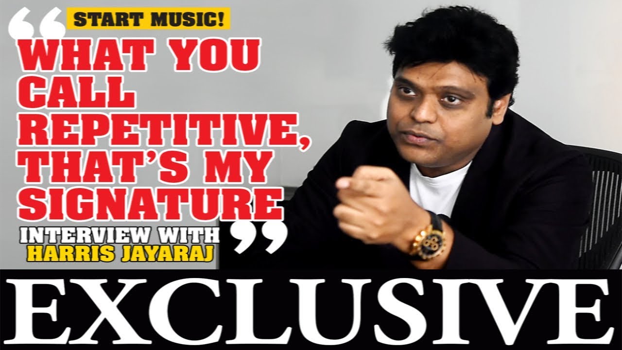 What you call repetitive, that's my signature: Harris Jayaraj