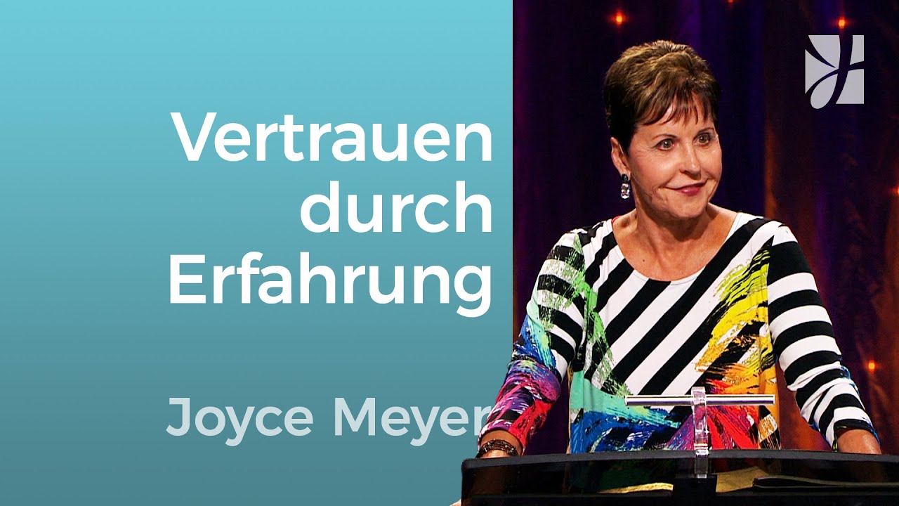 Krisen: VERTRAU auf Gott, auch wenn du ihn nicht 🥺 verstehst – Joyce Meyer – Gott begegnen