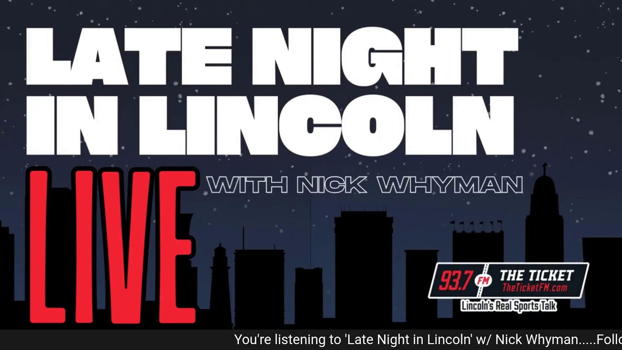 Day before the Madness, Husker WBB advances: Late Night in Lincoln w/ Nick Whyman - March 18th, 2026