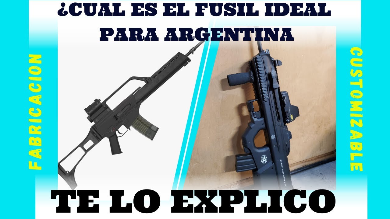 ¿Cúal es el FUSIL IDEAL para Argentina?
