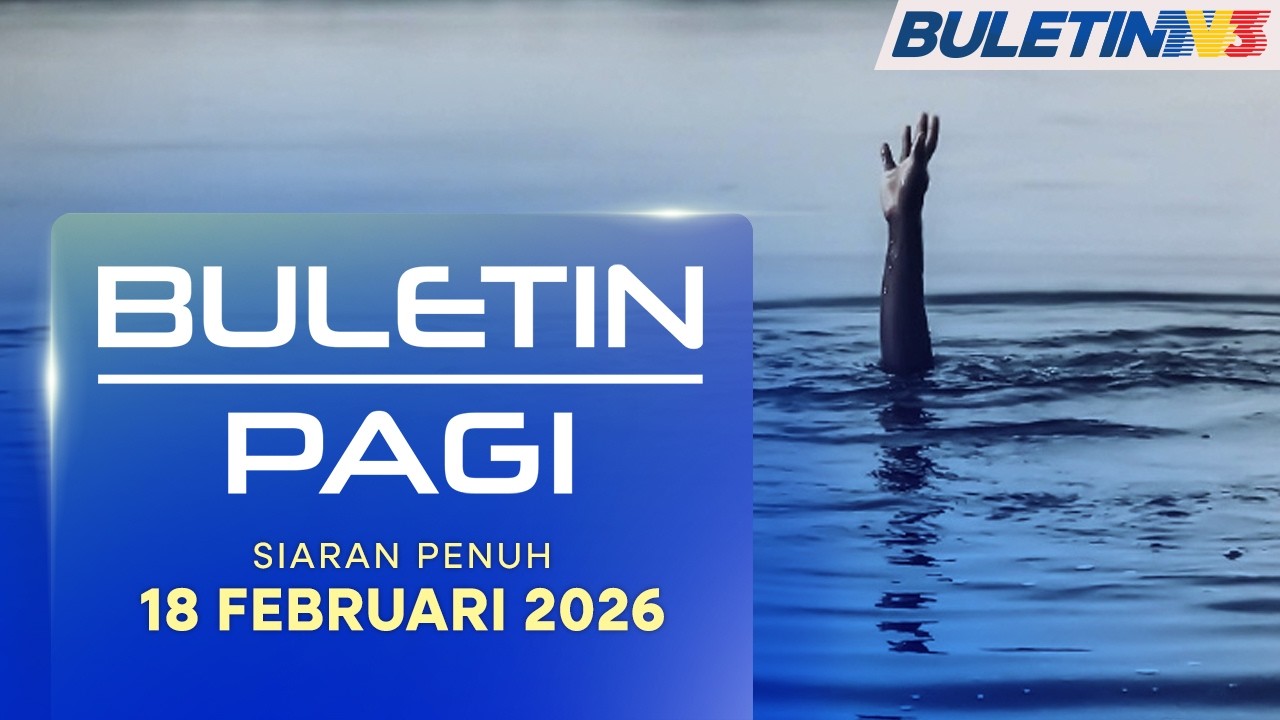Ahli Keluarga Terdengar Jeritan Mangsa Minta Tolong | Buletin Pagi, 18 Februari 2026