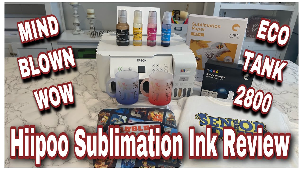 I tried Hiipoo Sublimation Ink & paper for the first time.  Wow, Mind Blown! Epson ET 2800 Converted