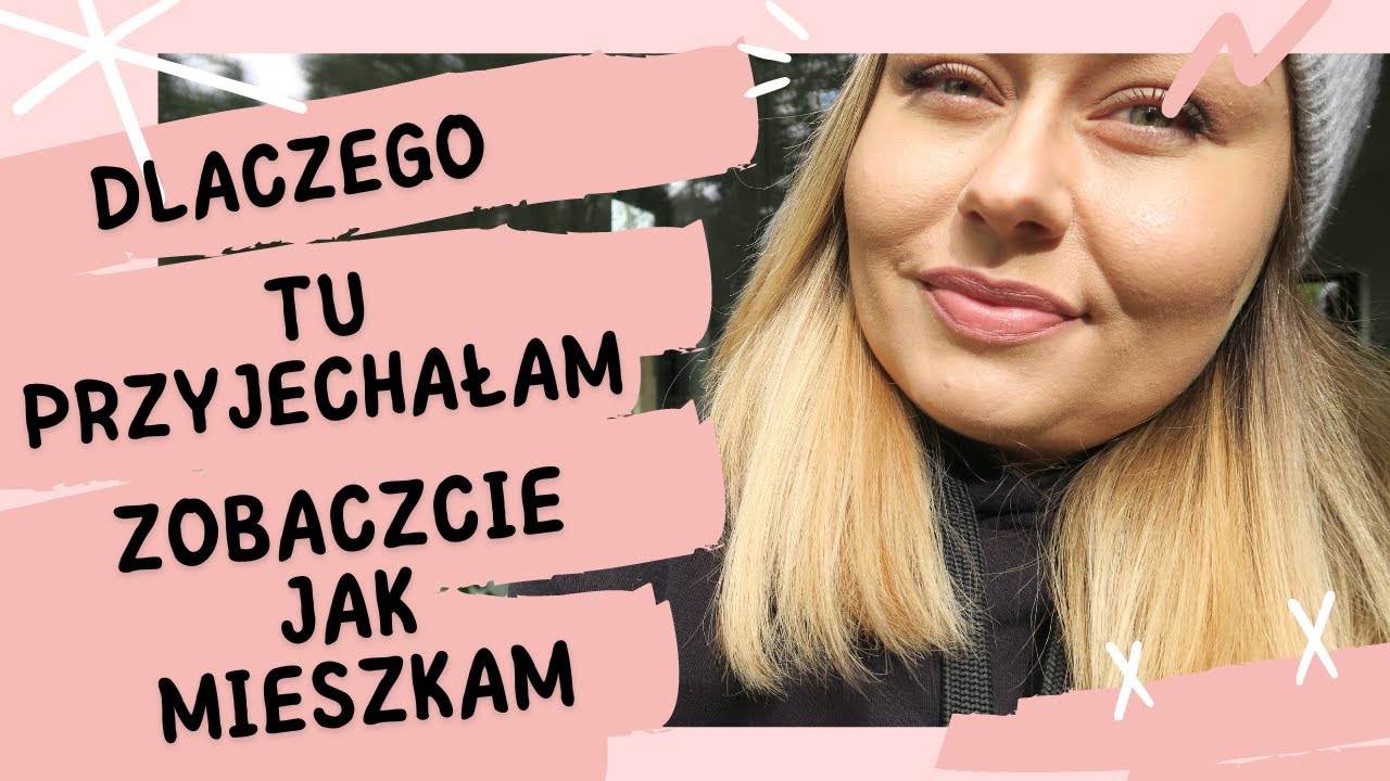 DLACZEGO TU PRZYJECHAŁAM - ZOBACZCIE DOMEK W KTÓRYM MIESZKAM