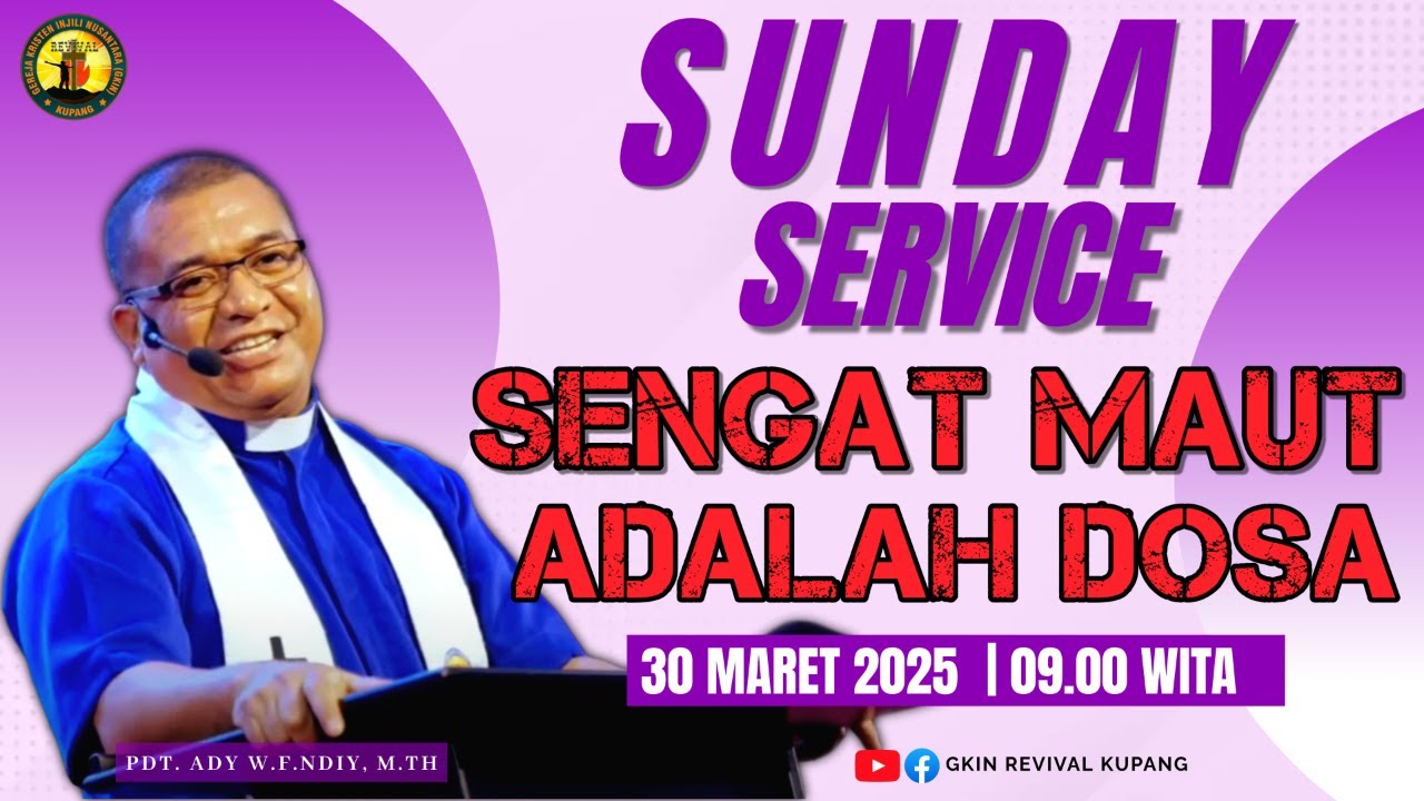 IBADAH RAYA GKIN REVIVAL KUPANG | MINGGU, 30/03/25 | 
