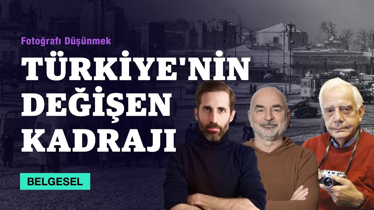 Fotoğraf Üzerine: Türkiye'nin Değişen Kadrajı