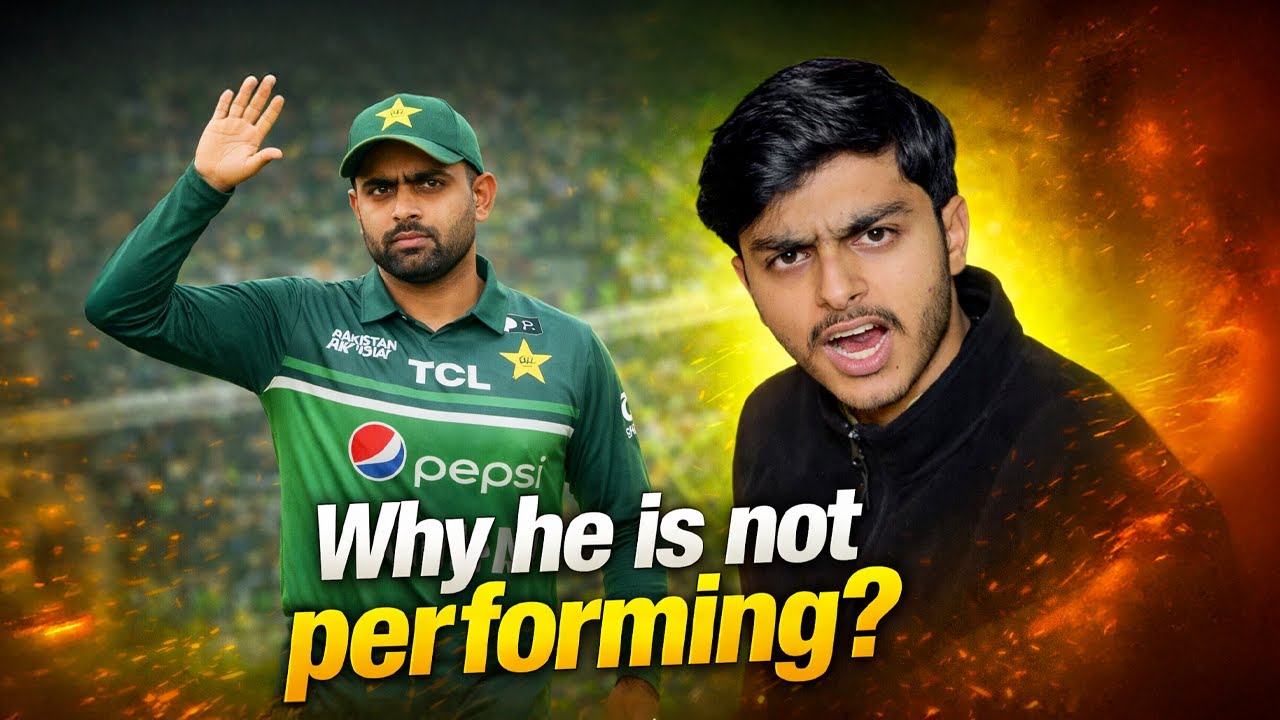 Why Babar Azam is not performing | Comeback Vlog