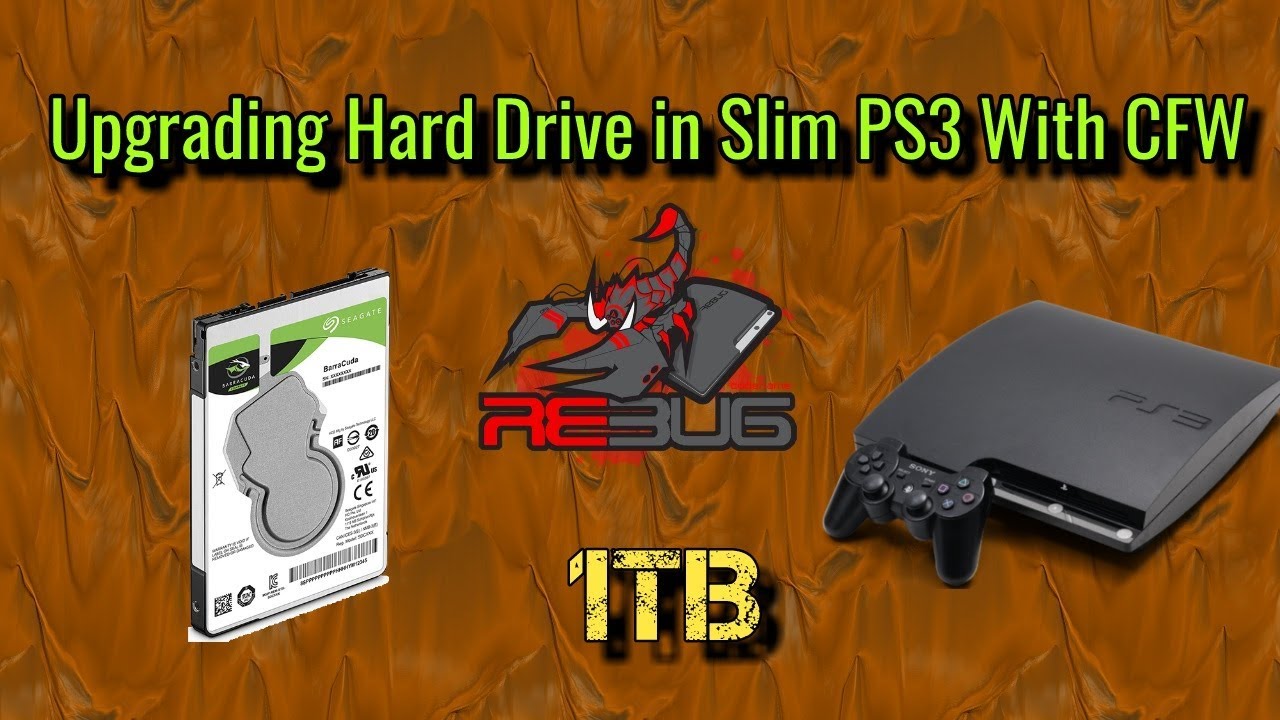 How To Upgrade PS3 Slim HDD And Reinstall Rebug CFW