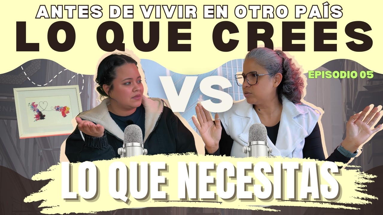 🎙️ EP.5 | ❓Lo que crees vs lo que necesitas antes de emigrar ✈️🌍 | Entre Dos Mundos