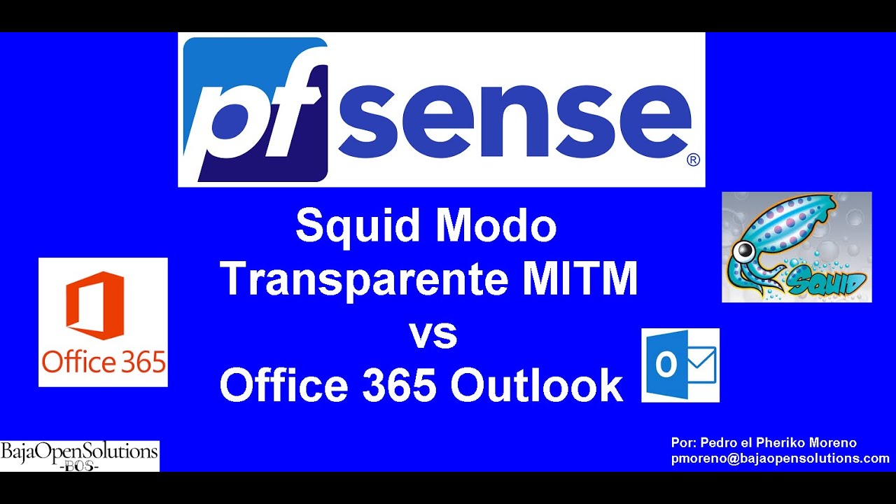Video 32: PfSense Squid Modo Transparente MITM vs Office 365 Outlook