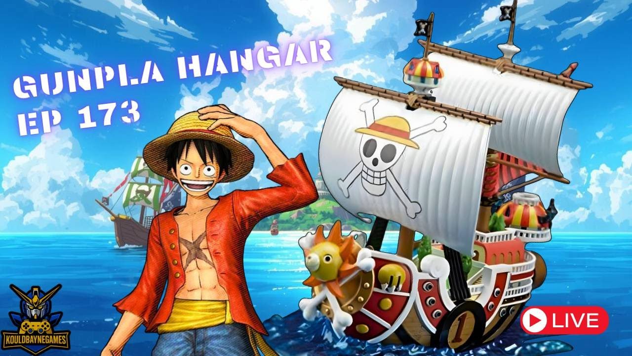 Gunpla Hangar Ep. 173 | Building Luffy’s Thousand Sunny LIVE