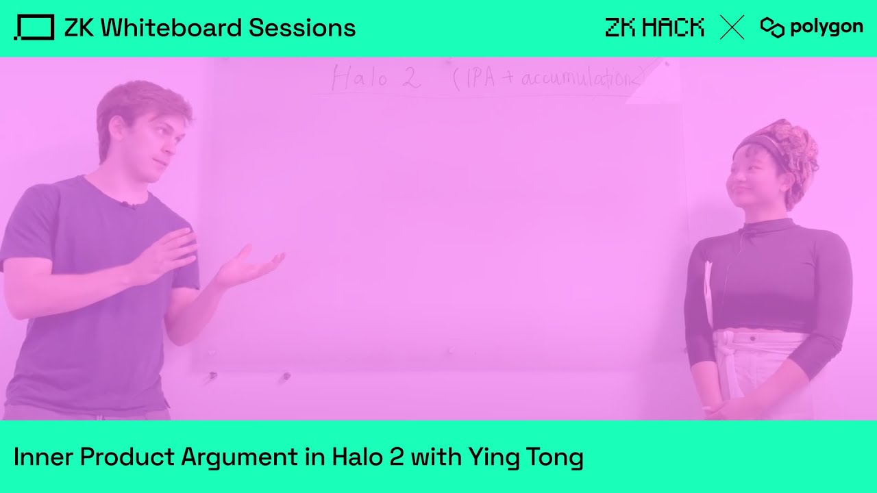 ZK Whiteboard Sessions – Module Fifteen: Inner Product Argument in Halo 2 with Ying Tong