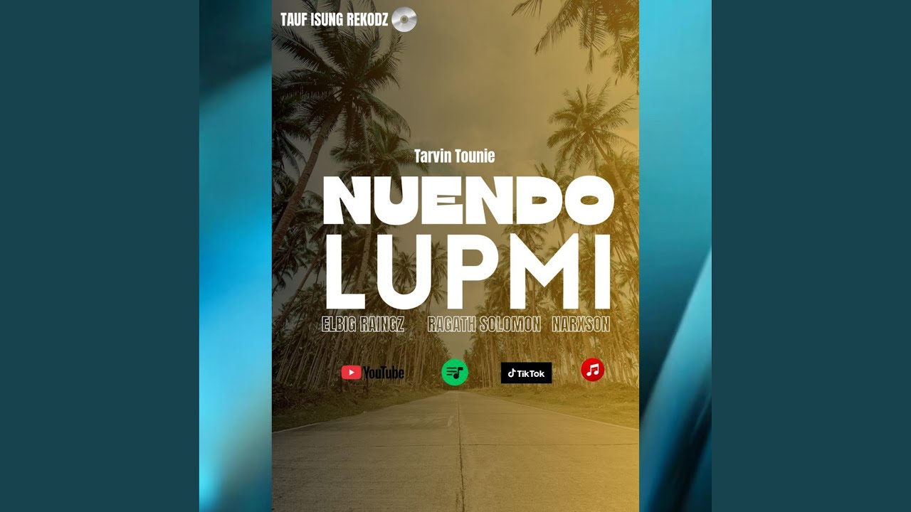Nuendo Lupmi (feat. Tarvin Tounie, Narxson & Ragat Solomon)