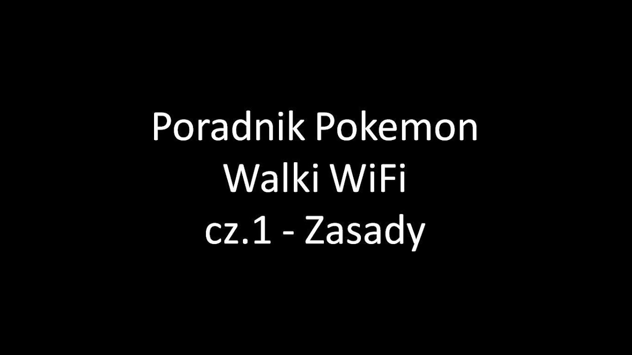 Poradnik Pokemon Walki WiFi #1 - Zasady