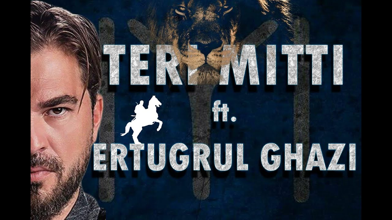 Ertugrul Ghazi | Teri Mitti | Ertugrul Ghazi Edits