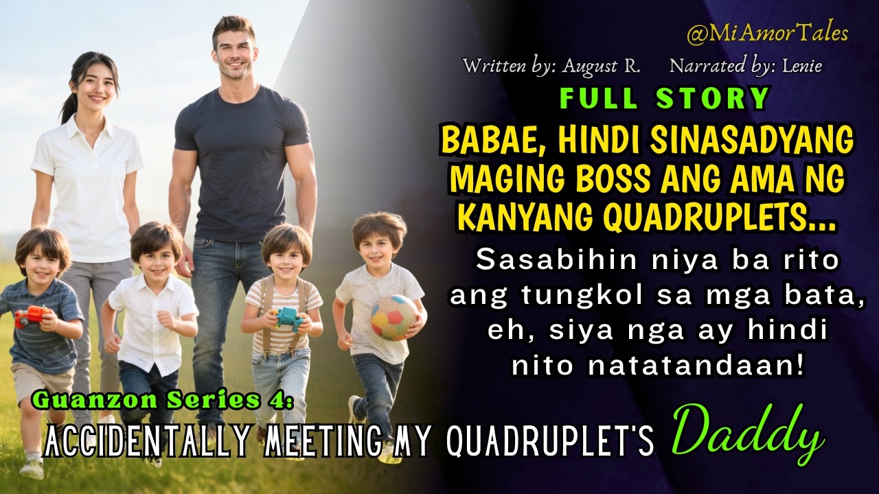 BABAE, NAGING BOSS ANG NAKABUNTIS SA KANYA NOON. IPAKIKILALA NYA BA ITO SA QUADRUPLETS?