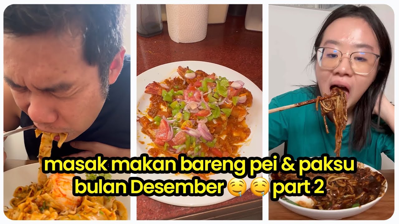 KOMPILASI VIDEO - MASAK MAKAN BARENG PEI & PAKSU BULAN DESEMBER PART 2