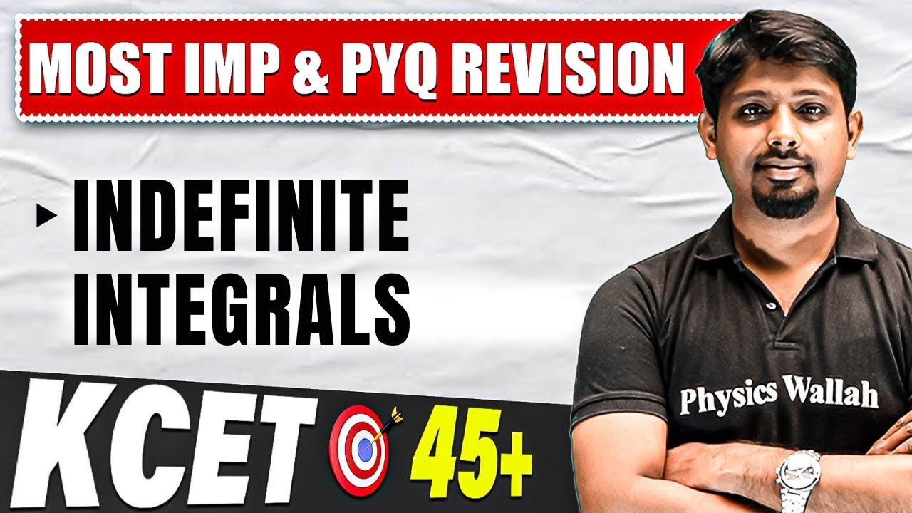 INDEFINITE INTEGRALS in 1 Shot | Maths | KCET Complete Revision | 45+ Fixed Marks 🔥